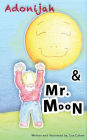 Adonijah and Mr. Moon