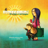 Title: Homecoming: El Viaje a Mi Hogar, Author: Margarita Quinones pena