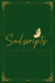 Title: Soulscripts: Daily letters from the heart, Author: Angela Kia