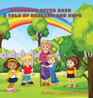 Title: Rainbow After Rain: A Tale of Healing and Hope:, Author: Carleena Davis