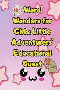 Title: Word Wonders for Girls: Little Adventurers' Educational Quest:, Author: Malte Bretnïtz