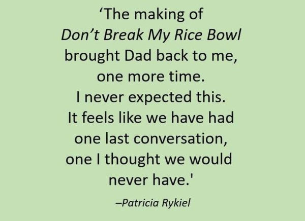 Don't Break My Rice Bowl: A beautiful and gripping novel, highlighting the personal and tragic struggles faced during the Vietnam War, bringing the late author and his 'forgotten' manuscript to life
