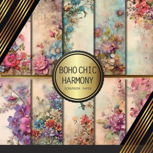 Boho Scrapbook Paper: Beautiful Boho Inspired Scrap Booking Pages These 20  Double Sided Sheets Are Perfect For Collage, Origami, Card Making, Junk