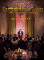 Presidential State Dinners: The Ultimate Dishes Paired with the Best Wines to Create Your Special Evening