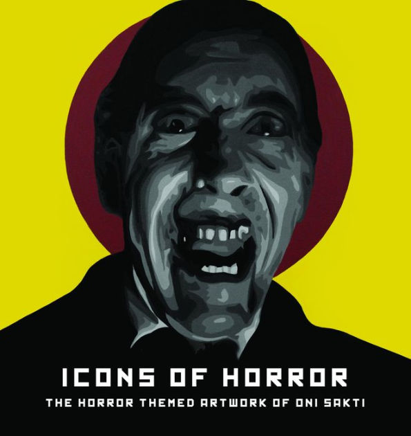 Icons Of Horror By Oni Sakti, Hardcover 