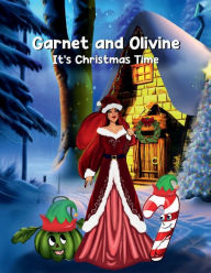 Title: Garnet and Olivine: It's Christmas Time, Author: Talie Ann