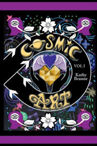 Title: Cosmic Art Vol I, Author: Kathy Braune