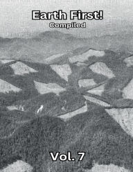 Title: Earth First! Compiled: 1989 (Volume 7):, Author: Earth First!