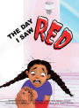 The Day I Saw Red