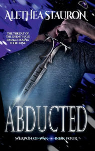 Title: Abducted, Author: Alethea Stauron