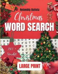 Title: Christmas Word Search: Christmas Word Search Puzzle for Adults more than 1800 Words, Large Print Word Search Suitable for Teens and Adults, Author: Rolanddy Batista