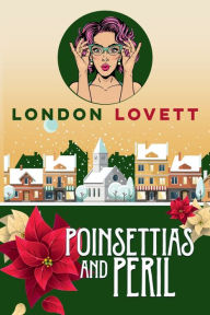 Title: Poinsettias and Peril, Author: London Lovett