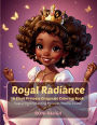 Royal Radiance: A Black Princess Grayscale Coloring Book