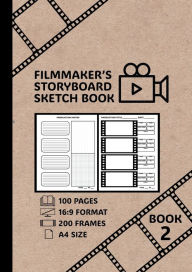 Title: FilmMakers Book 2 - Storyboard Sketch Book: 16:9 Format Frames Big A4 Size 100 Pages 4 Frames Per Page Filmmakers Directors Screenwriters, Author: Jorvik Studios