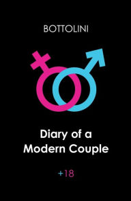 Title: Diary of a Modern Couple: Adult Romance, Author: Bottolini