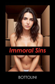 Title: Immoral Sins: Explicit Erotica, Author: Bottolini