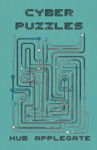 Title: Cyber Puzzles: AYSTAR Volumes 1-4 Puzzle Collective, Author: Hub Applegate