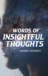 Title: Words of Insightful Thoughts, Author: Andrea Shawney