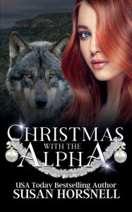 Title: Christmas with the Alpha, Author: Susan Horsnell