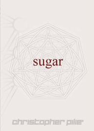 Title: Sugar, Author: Christopher Pilie