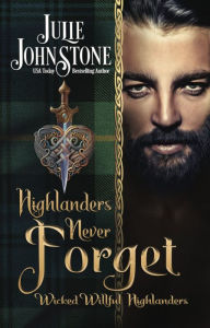 Title: Highlanders Never Forget, Author: Julie Johnstone
