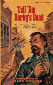 Title: Tell 'Em Darby's Dead, Author: Miles Hooper