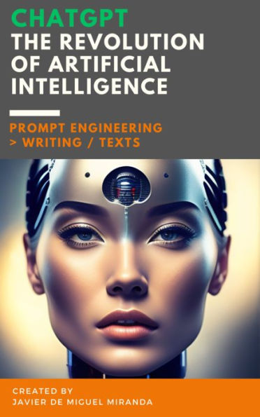 the artificial intelligence revolution: Prompt engineering / Writting