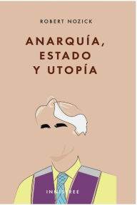 Title: ANARQUï¿½A, ESTADO Y UTOPï¿½A, Author: ROBERT NOZICK