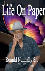 Title: Life on Paper, Author: Ronald Nunnally Sr.