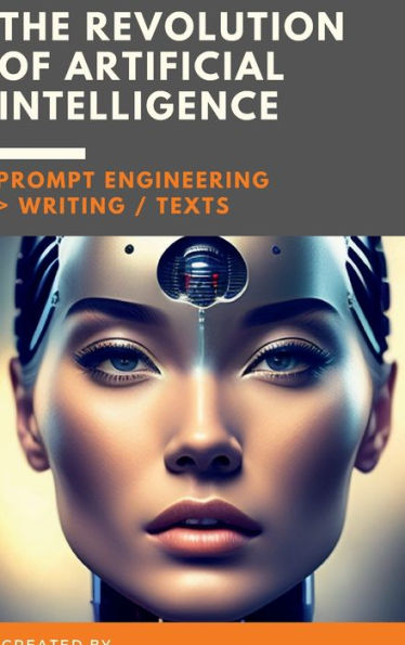 the revolution of the artificial intelligence: Prompt engineering / Writting