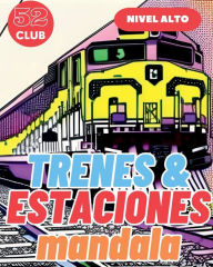 Title: Trenes y Estaciones: Libro para colorear por adultos, estilo mandala:, Author: Javier De Miguel Miranda