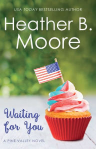 Title: Waiting for You, Author: Heather B. Moore
