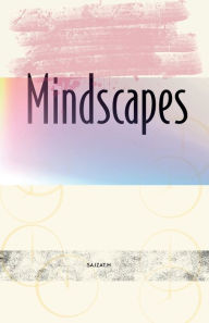 Title: Mindscapes: Cultivating the Garden of Thought, Author: Sajzat Hossain