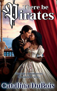 Title: INFINITY: There be Pirates:, Author: Catalina Dubois