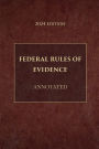 Federal Rules of Evidence Annotated 2024 Edition