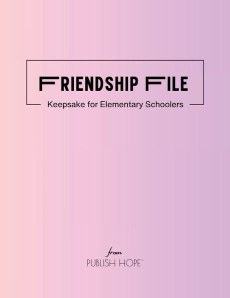 Friendship File: Keepsake for Elementary Schoolers (Pink Cover)