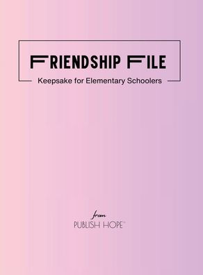 Friendship File: Keepsake for Elementary Schoolers (Pink Cover)