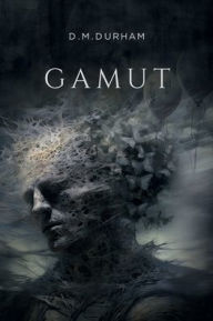 Title: Gamut, Author: D.M. Durham