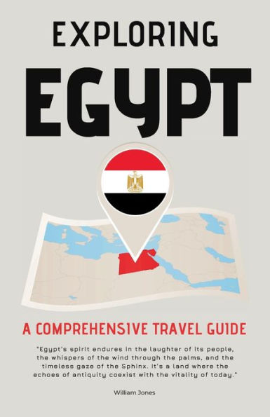 Exploring Egypt: A Comprehensive Travel Guide