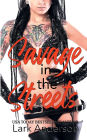 Savage in the Streets: A Grumpy Romantic Comedy