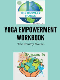 Title: Yoga Empowerment Workbook, Author: J-p Rowley
