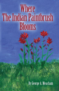 Title: Where the Indian Paintbrush Blooms, Author: Linda Lindsey