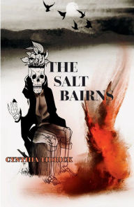Title: The Salt Bairns, Author: Cynthia Tidrick
