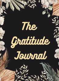 Title: The Gratitude Journal, Author: Birva Patel