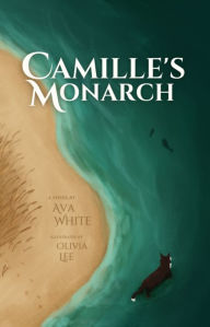 Title: Camille's Monarch, Author: Ava White