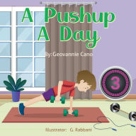 Title: A Pushup A Day, Author: Geovannie Cano