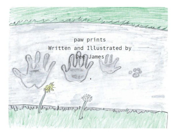 paw prints: written and illustrated by Dee James