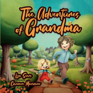 Title: The Adventures of Grandma, Author: Lisa Sears