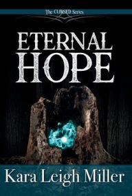 Title: Eternal Hope, Author: Kara Leigh Miller