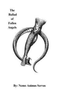 Title: THE BALLAD OF FALLEN ANGEL, Author: Nemo Animus Servus